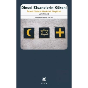 Dinsel Efsanelerin Kökeni - İbrani Dinlerin Marksist Eleştirisi