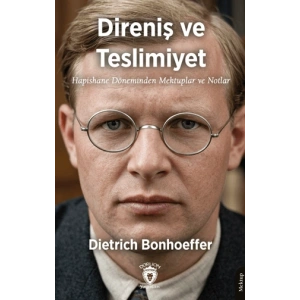 Direniş ve Teslimiyet