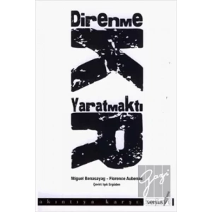 Direnmek Yaratmaktır
