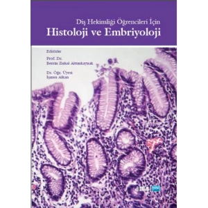 Diş Hekimliği Öğrencileri İçin HİSTOLOJİ VE EMBRİYOLOJİ