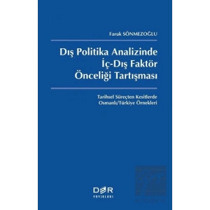 Dış Politika Analizinde İç-Dış Faktör Önceliği Tartışması
