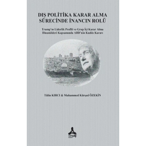 Dış Politika Karar Alma Sürecinde İnancın Rolü