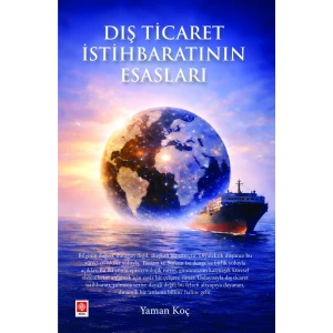 Dış Ticaret İstihbaratının Esasları / Yaman Koç