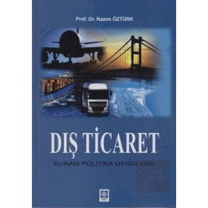 Dış Ticaret - Kuram Politika Uygulama