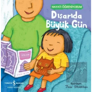 Dışarıda Büyük Gün - Hayatı Öğreniyorum