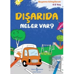 Dışarıda Neler Var?  - Boyama Kitaplarım 4-5 Yaş