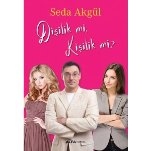 Dişilik mi, Kişilik mi?