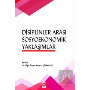 Disiplinler Arası Sosyoekonomik Yaklaşımlar