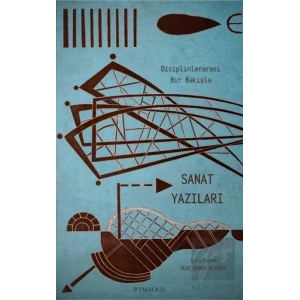 Disiplinlerarası Bir Bakışla Sanat Yazıları