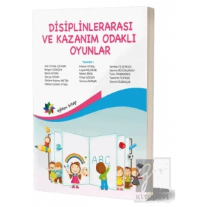 Disiplinlerarası ve Kazanım Odaklı Oyunlar