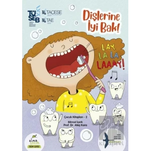 Dişlerine İyi Bak!