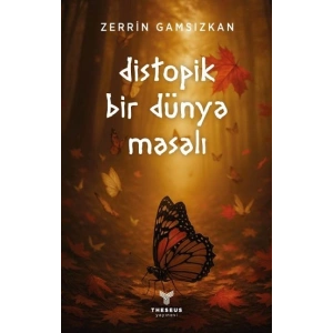 Distopik Bir Dünya Masalı