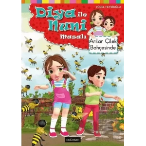 Diya ile Nuni Masalı - Arılar Çilek Bahçesinde