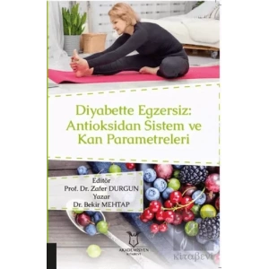 Diyabette Egzersiz: Antioksidan Sistem ve Kan Parametreleri