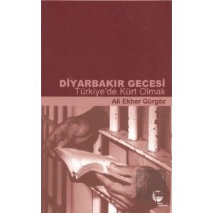 Diyarbakır Gecesi Türkiye’de Kürt Olmak