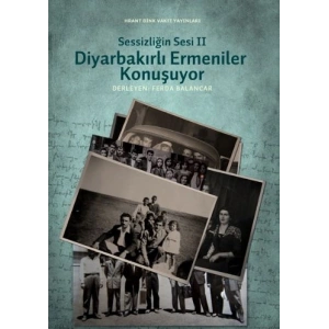 Diyarbakırlı Ermeniler Konuşuyor: Sessizliğin Sesi 2