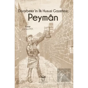 Diyarbekirin İlk Hususi Gazetesi: Peyman