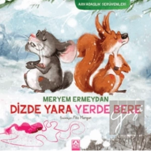 Dizde Yara Yerde Bere