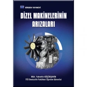 Dizel Makinelerinin Arızaları / Müh. Fahrettin Küçükşahin