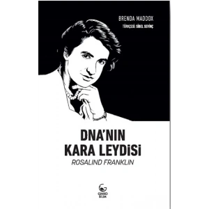 DNAnın Kara Leydisi: Rosalind Franklin