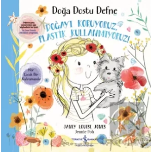 Doğa Dostu Defne - Doğayı Koruyoruz, Plastik Kullanmıyoruz!