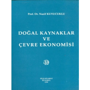 Doğal Kaynaklar Ve Çevre Ekonomisi - Nazif Kuyucuklu