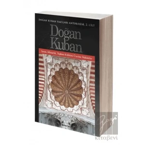 Doğan Kuban Yazıları Antolojisi 2. Cilt
