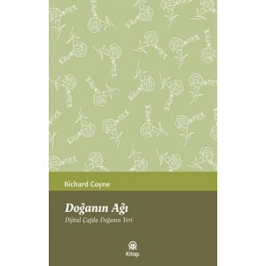 Doğanın Ağı (Dijital Çağda Doğanın Yeri)