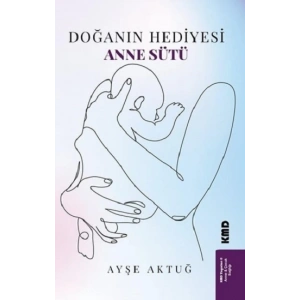 Doğanın Hediyesi Anne Sütü
