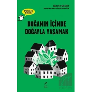 Doğanın İçinde Doğayla Yaşamak - Düşünen Baykuş