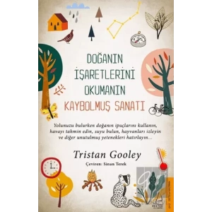Doğanın İşaretlerini Okumanın Kaybolmuş Sanatı