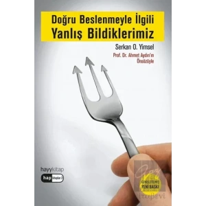 Doğru Beslenmeyle İlgili Yanlış Bildiklerimiz