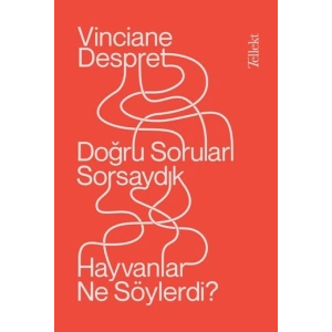 Doğru Soruları Sorsaydık  Hayvanlar Neler Söylerdi?