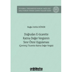 Doğrudan E-Ticarette Katma Değer Vergisinin Sınır Ötesi Uygulaması (Çevrimiçi Ticarette Katma Değer Vergisi)