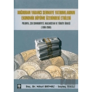 Doğrudan Yabancı Sermaye Yatırımlarının Ekonomik Büyüme Üzerindeki Etkileri