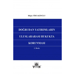 Doğrudan Yatırımların Uluslararası Hukukta Korunması