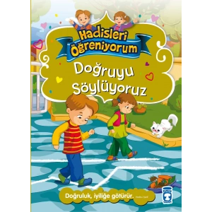 Doğruyu Söylüyoruz - Hadisleri Öğreniyorum