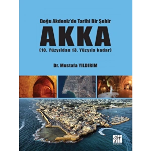 Doğu Akdenizde Tarihi Bir Şehir AKKA