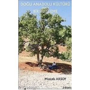 Doğu Anadolu Kültürü Üzerine Bir İnceleme