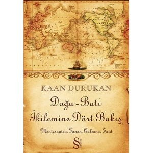 Doğu-Batı İkilemine Dört Bakış