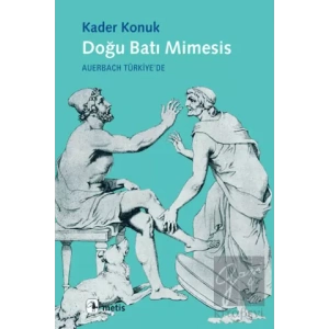 Doğu Batı Mimesis: Auerbach Türkiyede