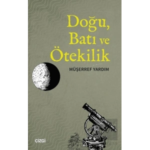 Doğu, Batı ve Ötekilik
