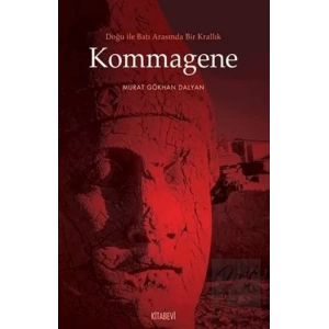 Doğu ile Batı Arasında Bir Krallık Kommagene