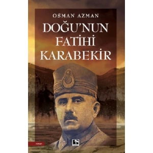 Doğunun Fatihi Karabekir