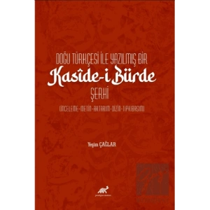 Doğu Türkçesi ile Yazılmış Bir Kasîde-i Bürde Şerhi