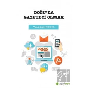 Doğu’da Gazeteci Olmak