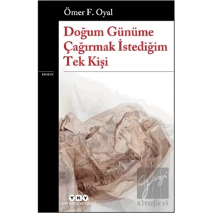 Doğum Günüme Çağırmak İstediğim Tek Kişi