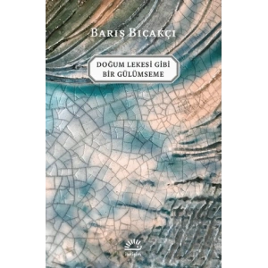 Doğum Lekesi Gibi Bir Gülümseme