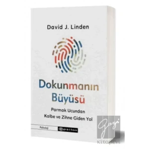 Dokunmanın Büyüsü - Parmak Ucundan Kalbe ve Zihne Giden Yol
