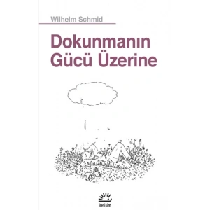 Dokunmanın Gücü Üzerine